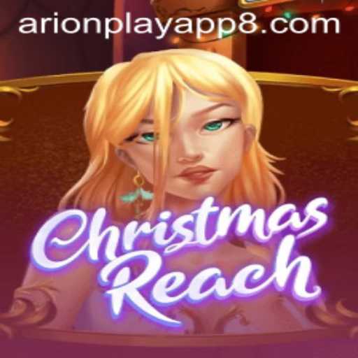 Discovering the Magic of ChristmasReach and Its Integration with Arionplay App