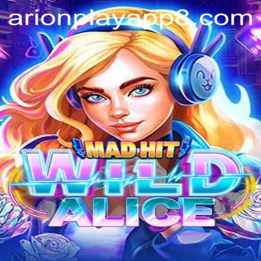 Exploring the Enchanting World of MadHitWildAlice and the Dynamic Arionplay App